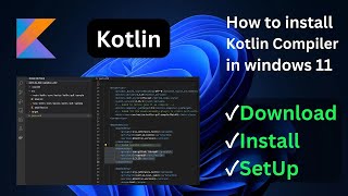 How to download and install kotlin in windows 11 in 2024  install kotlin compiler in windows 11 [upl. by Anuahsat]