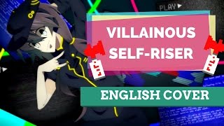 Villainous SelfRiser 無頼ック自己ライザー ♥ English Cover【rachie】 [upl. by Dazhehs]