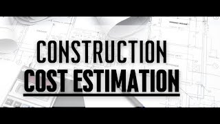 Quantity Surveying Lecture 3 What is Cost Estimation [upl. by Itak]