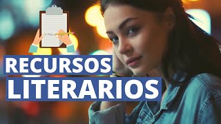 Los RECURSOS LITERARIOS más comunes y EJEMPLOS📝 [upl. by Essined]