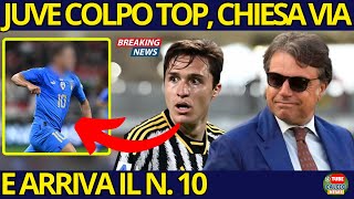 ⚪⚫JUVENTUS SUPER DOPPIO COLPO CHIESA VENDUTO E ARRIVA IL N 10 DEL DETTAGLI  CALCIO NEWS [upl. by Ellenoj93]