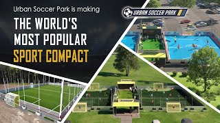 Urban Soccer Park is making the worlds most popular sport compact [upl. by Anyer368]