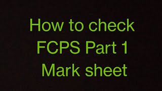 FCPS Part 1 Mark sheet check Procedure FCPSPart1 [upl. by Phail]