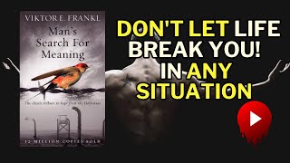 WATCH THIS BEFORE YOU GIVE UP  Mans Search For Meaning Summary Audiobook Summary [upl. by Eivla]