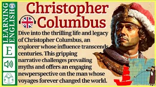 interesting story in English 🔥 Christopher Columbus🔥 story in English with Narrative Story [upl. by Bertila]