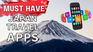 10 MUSTHAVE Apps for TRAVELING TO JAPAN  2024 Travel Guide [upl. by Dao]