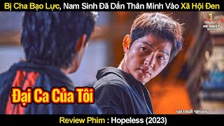 Học Sinh Nghèo Bị Cha Ngược Đãi Trở Thành Trùm Xã Hội Đen  Review Phim Đường Cùng 2023 [upl. by Samid]