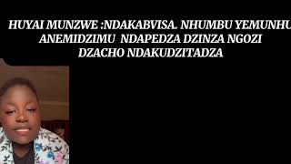 HUYAI MUNZWE NDAKABVISA NHUMBU NGOZIDZACHO NDAKUDZITADZA [upl. by Iad]