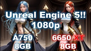 A750 vs 6650 XT Performance on Unreal Engine 5 at 1080p [upl. by Asli]