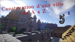 Episode 5 Part 2 Construction dune ville de A à Z [upl. by Sada40]