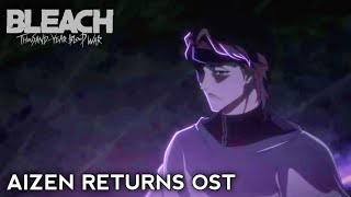 Aizen Returns New OST  Theme Song Music  Bleach TYBW EP29  Epic Version [upl. by Lsiel]