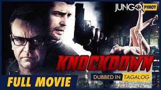 Knockdown  Full Tagalog Dubbed Action Movie [upl. by Ariaes]