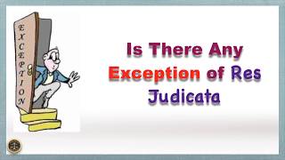 Is There Any Exception of Res Judicata [upl. by Sully]