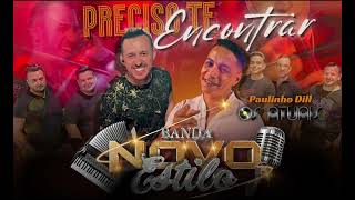 Banda Novo Estilo  Preciso te encontrar Feat Paulinho Dill  Os atuais [upl. by Anabal]