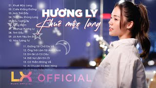 Playlist Hương Ly  Khuê Mộc Lang Cafe Không Đường  Những Bản Cover Hay Nhất Của Hương Ly 2021 [upl. by Ettezel954]