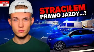 Straciłem prawo jazdy  VLOG 291 [upl. by Mohammed]