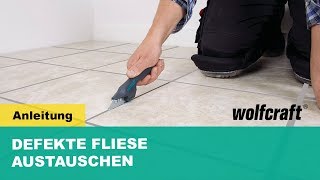 Defekte Fliese austauschen So einfach gehts  wolfcraft [upl. by Ryhpez725]