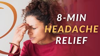 8Minute Headache Relief Routine  Headache Pain Relief Qi Gong [upl. by Kentigera]