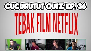 TEBAK FILM NETFLIX Cuiz terniat yang Deren bikin😂  Cucurutut Quiz 36 [upl. by Cirdet]