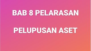 8 PELUPUSAN ASET [upl. by Htebesile]