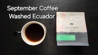 September Coffee Co Review Ottawa Ontario Washed Ecuador Jose Jijon and Francisco Vintimilla [upl. by Ahsimal]