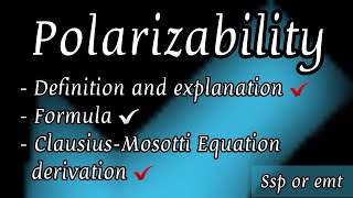 Polarizability and Clausiusmosotti equation derivation Solid state physics dielectrics [upl. by Tarsuss]