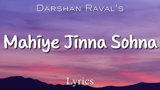 Darshan Raval  Mahiye Jinna Sohna LYRICS  Lijo George  Young Veer [upl. by Atnoek41]