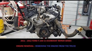 💥💥 35 ECOBOOST HOWTO SERIES 35 ECOBOOST ENGINE REMOVAL IN THE 2011  2012 FORD F150 2WD TRUCKS [upl. by Allistir]