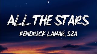 Kendrick Lamar SZA  All The Stars Lyrics [upl. by Tidwell81]