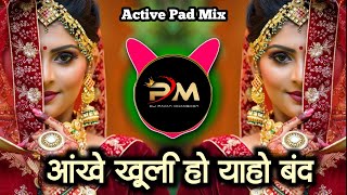 Aankhein Khuli Ho Ya Ho Band Dj  Active Pad Sambal Mix  आँखे खुली हो या हो बंद  Pavan khamgaon [upl. by Namilus]