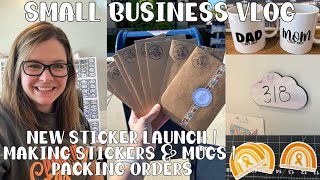 New Sticker Launch  Packing Orders  Making Mugs amp Stickers  Small Business VLOG  Studio VLOG 012 [upl. by Silvan]