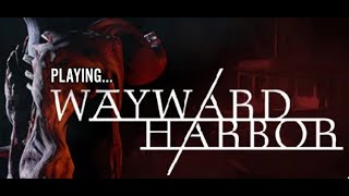 NEVER PLAYING THIS AGAIN  Wayward Harbor [upl. by Faline]