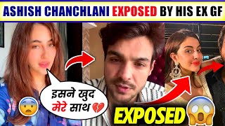 😱Ashish Chanchlani BADLY EXPOSED By His ExGf l Ashish Chanchlani break up l Ashish Chanchlani [upl. by Obelia429]