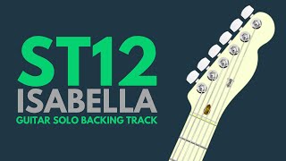 ISABELLA  ST12 GUITAR SOLO BACKING TRACK [upl. by Caddric413]