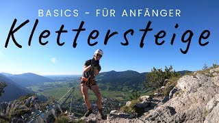 Klettersteige  Basics amp Tipps für Anfänger Überarbeitete Version [upl. by Etteneg]