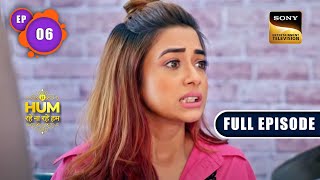 Suriliis Prince Charming  Hum Rahe Na Rahe Hum  Ep 6  Full Episode  17 Apr 2023 [upl. by Emyle]