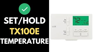 How to SetHold Temperature on Luxpro Thermostat TX100E  Full Guide 2024 [upl. by Iror]