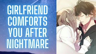 Girlfriend Comforts You After Nightmare ASMR Roleplay [upl. by Tisbe]