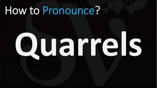 How to Pronounce Quarrels CORRECTLY [upl. by Cort626]