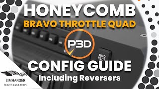 Honeycomb Bravo Throttle Configuration  P3D v4 amp v5  Props amp Jets with Reverse Thrust [upl. by Ellie240]