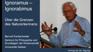 Kanitscheider Ignoramus  Ignorabimus  Über die Grenzen des Naturerkennens [upl. by Cordalia687]