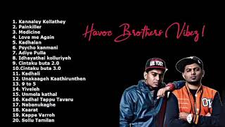 Havoc Brothers ❤ Ture Love Feeling 🥺💔 Songs playlist  Havoc Brothers Songs Tamil songs2023 [upl. by Ahsiniuq651]