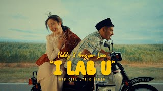 Pudds amp Amsyar Leee  I LAB U Official Lyric Video [upl. by Dnalhsa]