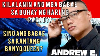 KILALANIN ANG MGA BABAE SA BUHAY NI ANDREW E [upl. by Nolitta820]