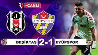 Beşiktaş 21 Eyüpspor  Süper Lig Canlı Yayın [upl. by Naujid]