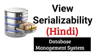 View Serializability  DBMS Lectures in Hindi [upl. by Cannon165]