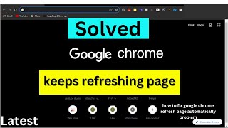 Fix  Google Chrome refresh Page Automatically Problem  google chrome keeps refreshing page chrome [upl. by Madonia]