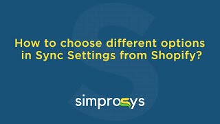 How to Choose Different Options in Sync Settings from Shopify [upl. by Ani]