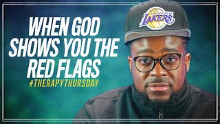 When God Shows You The Red Flags  Therapy Thursday  Jerry Flowers [upl. by Hurd]