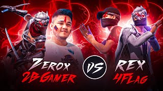 ZEROX FF 2BGamer5 Vs REX 4flaggamer 🇳🇵🇮🇳 [upl. by Aurelio343]